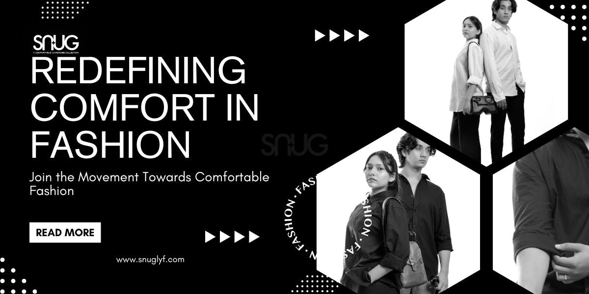 Snug: Redefining Comfort in Fashion